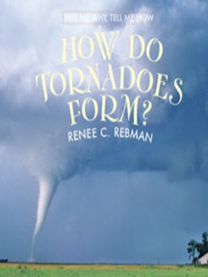 cover image of How Do Tornadoes Form?